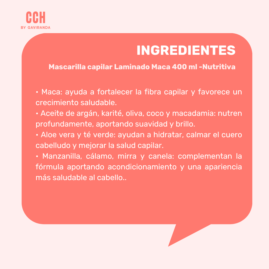 Mascarilla capilar Laminado Maca 400 ml -Nutritiva